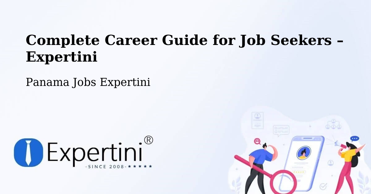 Career Guide for Job Seekers – Kusapín - Kusapín, Panama Jobs Expertini